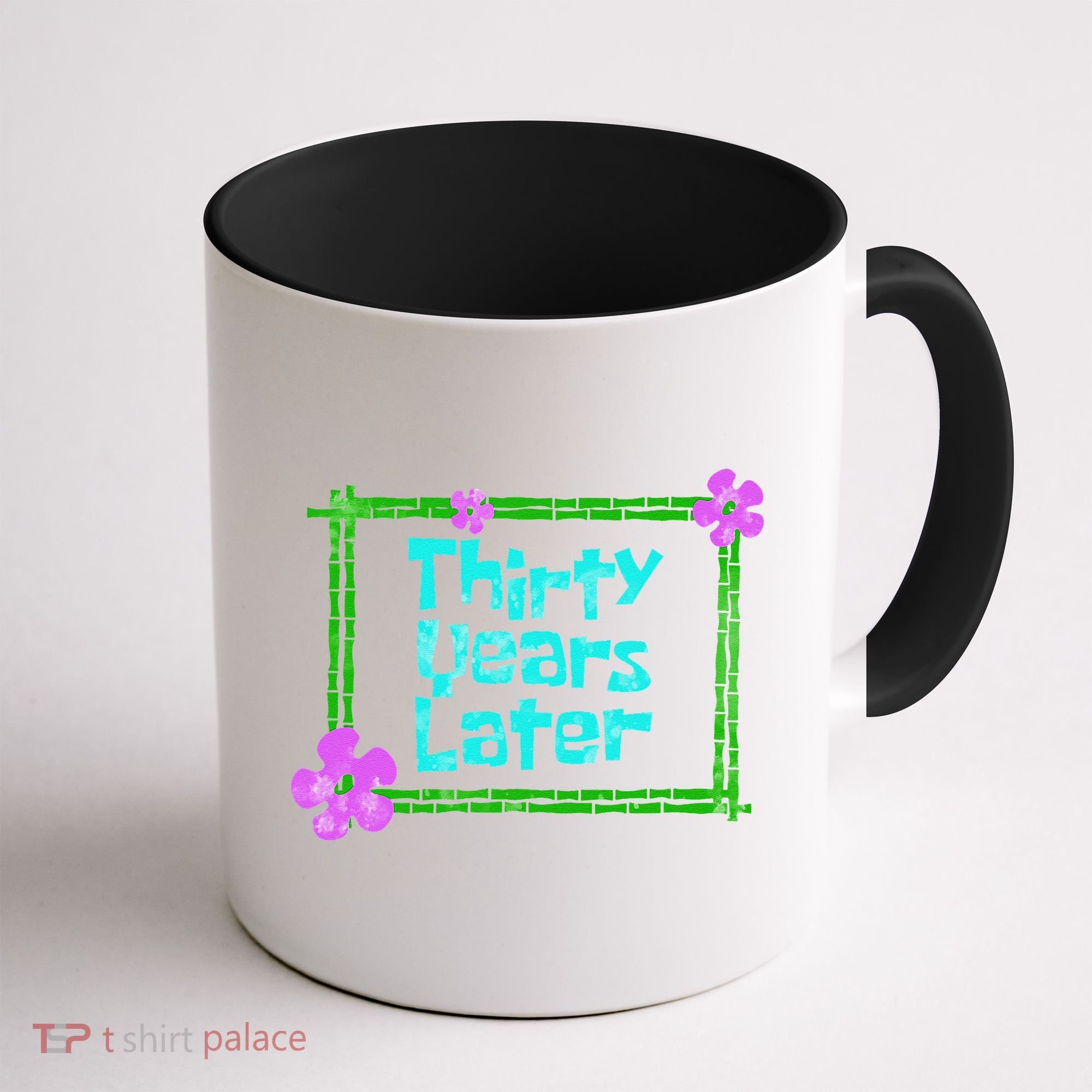 Thirty Years Later Funny 30 Year Old Birthday Party Coffee Mug