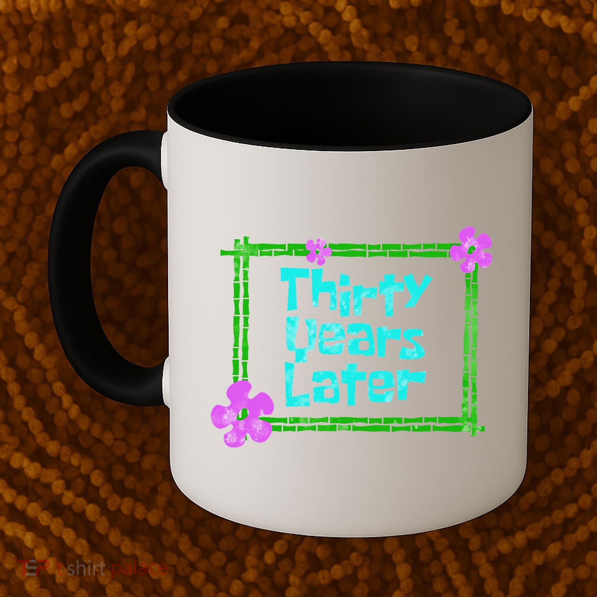 Thirty Years Later Funny 30 Year Old Birthday Party Coffee Mug