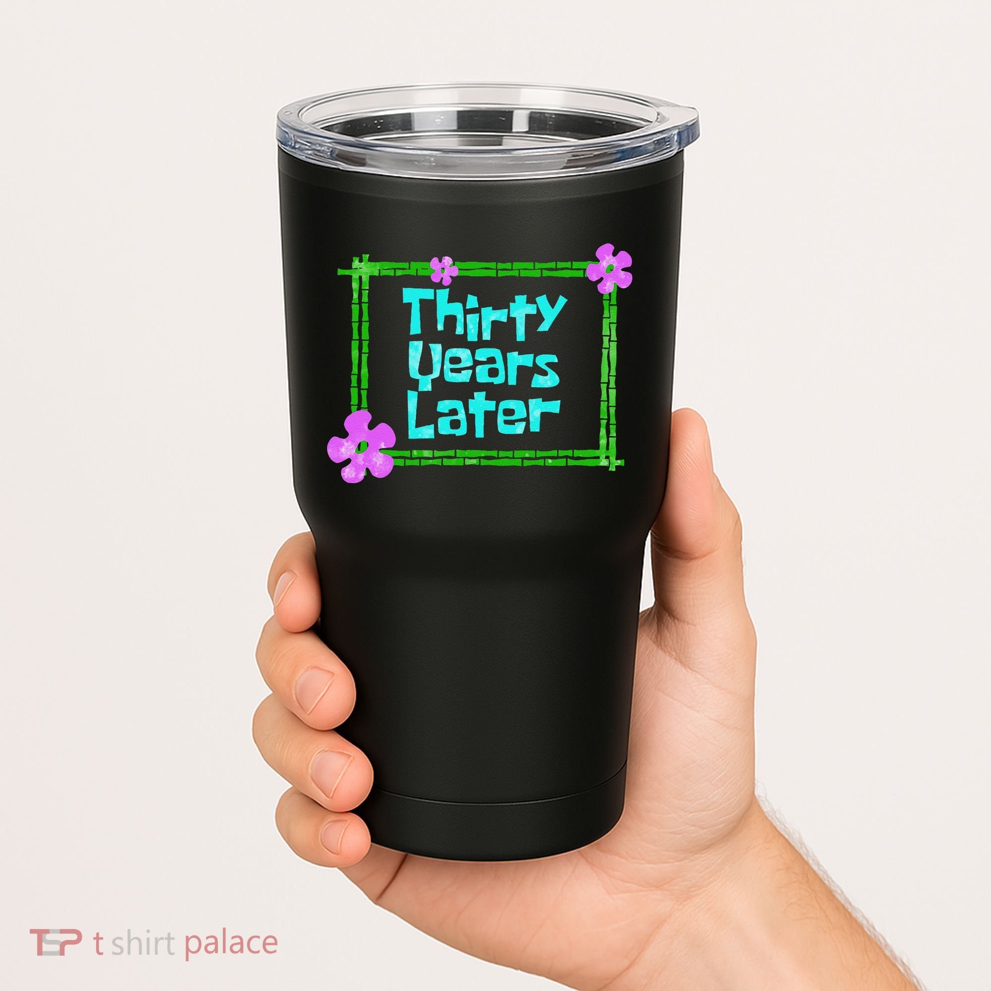 Thirty Years Later Funny 30 Year Old Birthday Party Tumbler