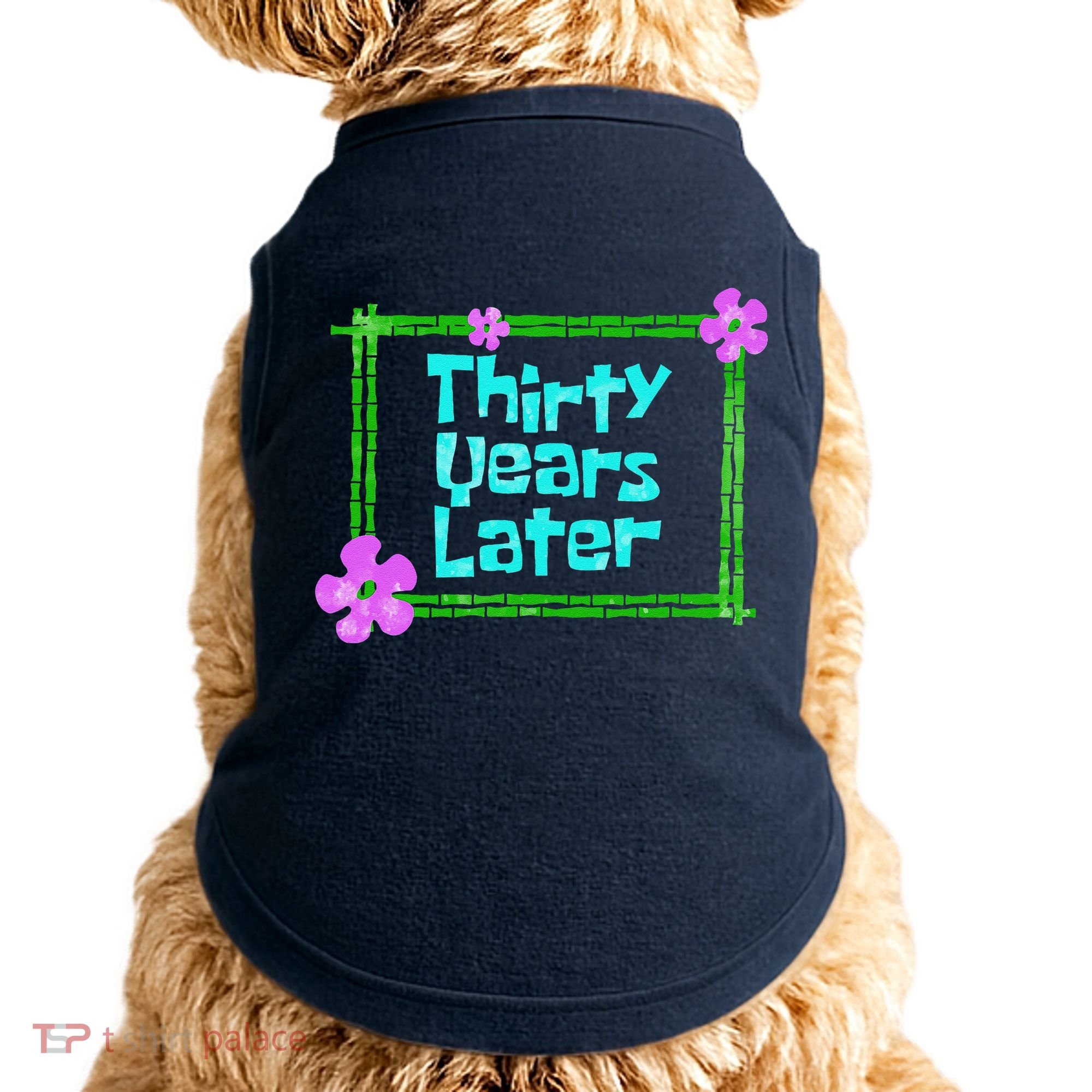 Thirty Years Later Funny 30 Year Old Birthday Party Doggie Tank