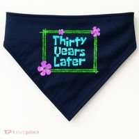 Thirty Years Later Funny 30 Year Old Birthday Party USA-Made Doggie Bandana thumb 0