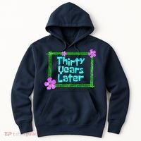 Thirty Years Later Funny 30 Year Old Birthday Party Hoodie thumb 0