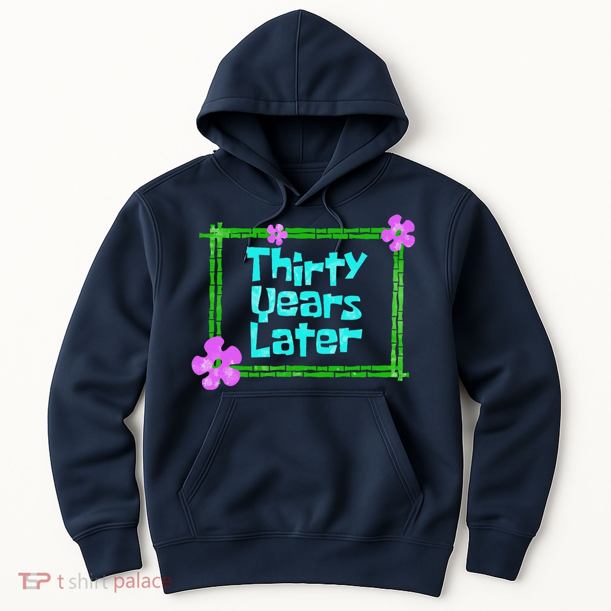 Thirty Years Later Funny 30 Year Old Birthday Party Hoodie