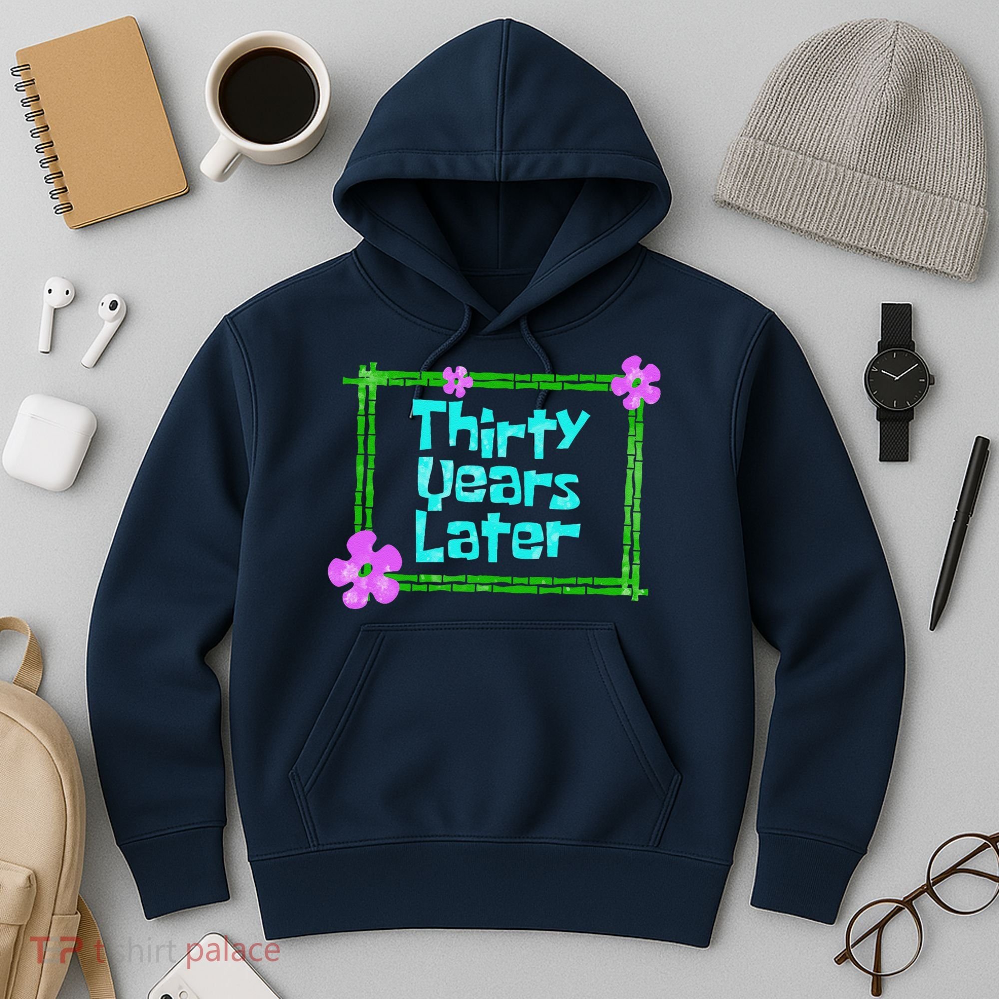 Thirty Years Later Funny 30 Year Old Birthday Party Hoodie