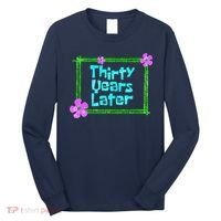 Thirty Years Later Funny 30 Year Old Birthday Party Long Sleeve Shirt thumb 0