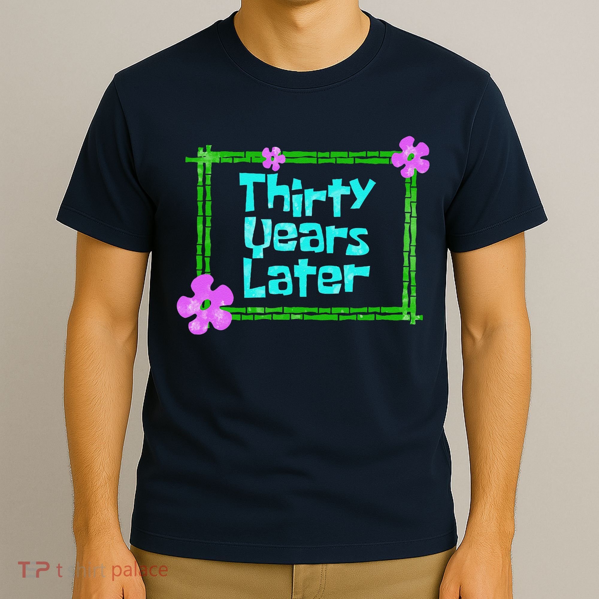 Thirty Years Later Funny 30 Year Old Birthday Party T-Shirt