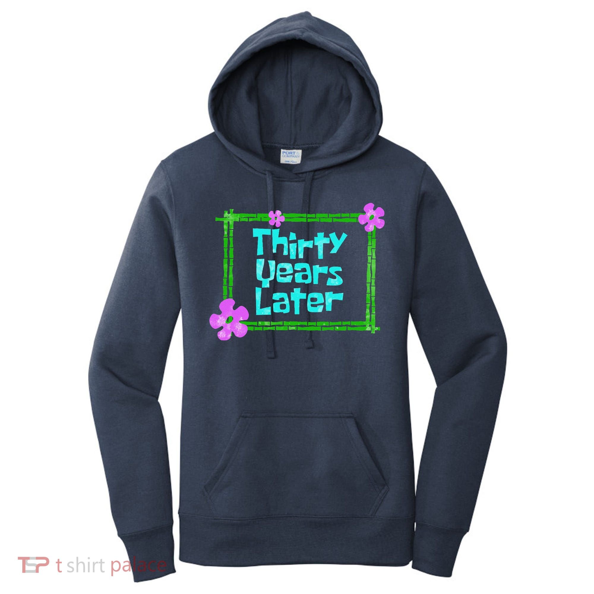 Thirty Years Later Funny 30 Year Old Birthday Party Women's Hoodie