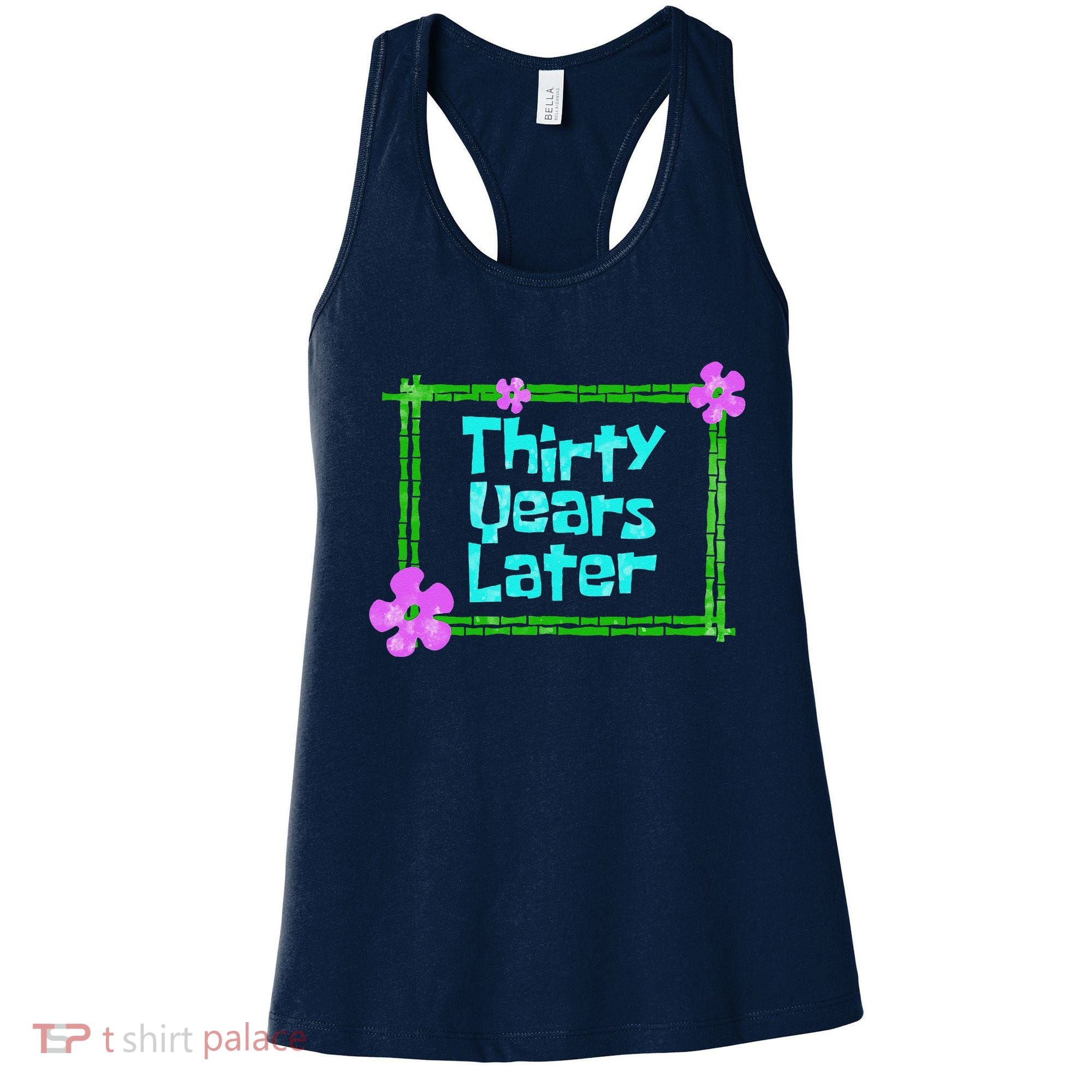 Thirty Years Later Funny 30 Year Old Birthday Party Women's Tank Top