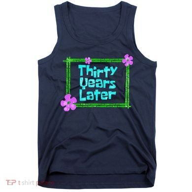 Thirty Years Later Funny 30 Year Old Birthday Party Tank Top