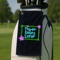Thirty Years Later Funny 30 Year Old Birthday Party Golf Towel thumb 2