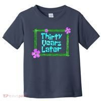 Thirty Years Later Funny 30 Year Old Birthday Party Toddler T-Shirt thumb 0