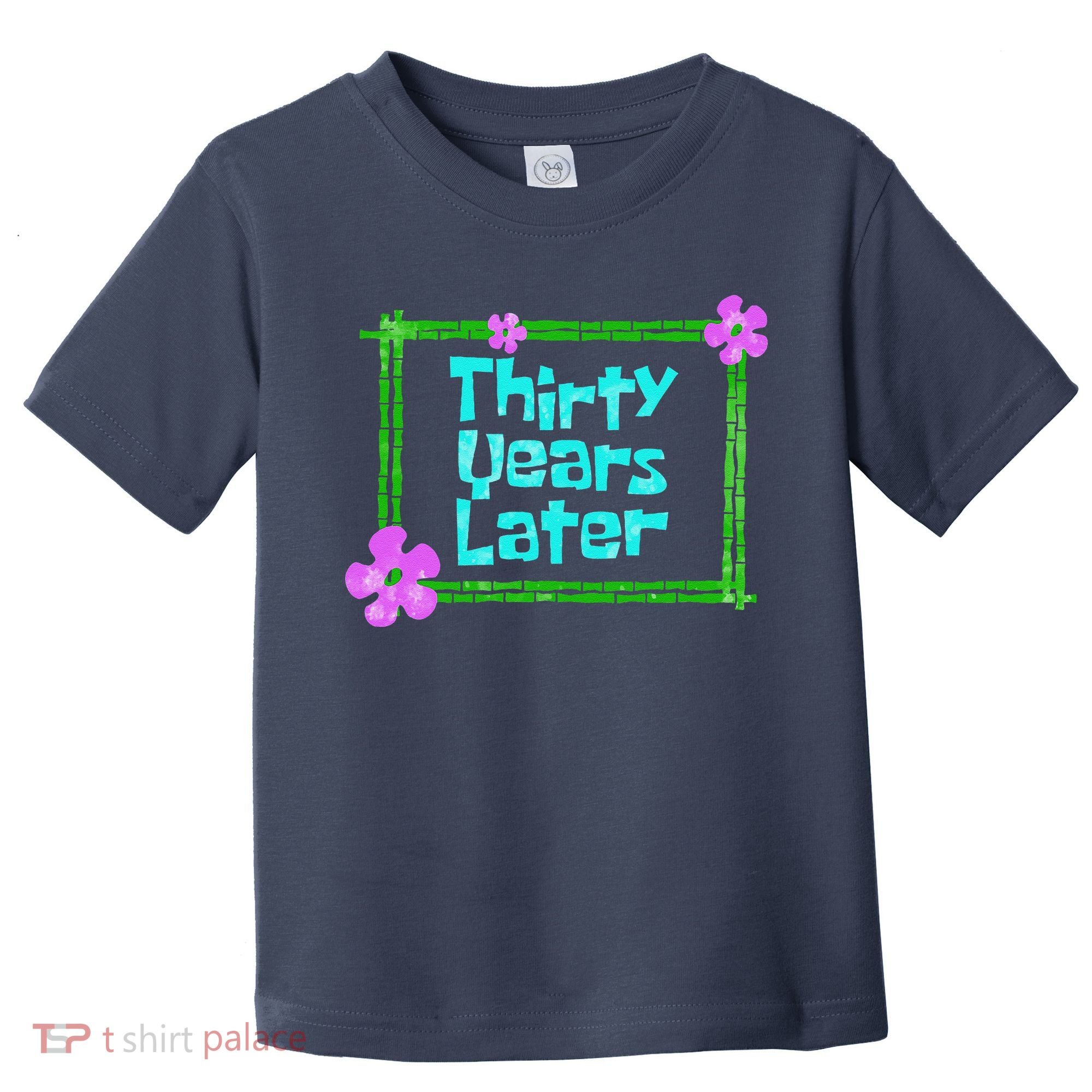 Thirty Years Later Funny 30 Year Old Birthday Party Toddler T-Shirt