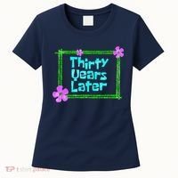 Thirty Years Later Funny 30 Year Old Birthday Party Women's T-Shirt thumb 0