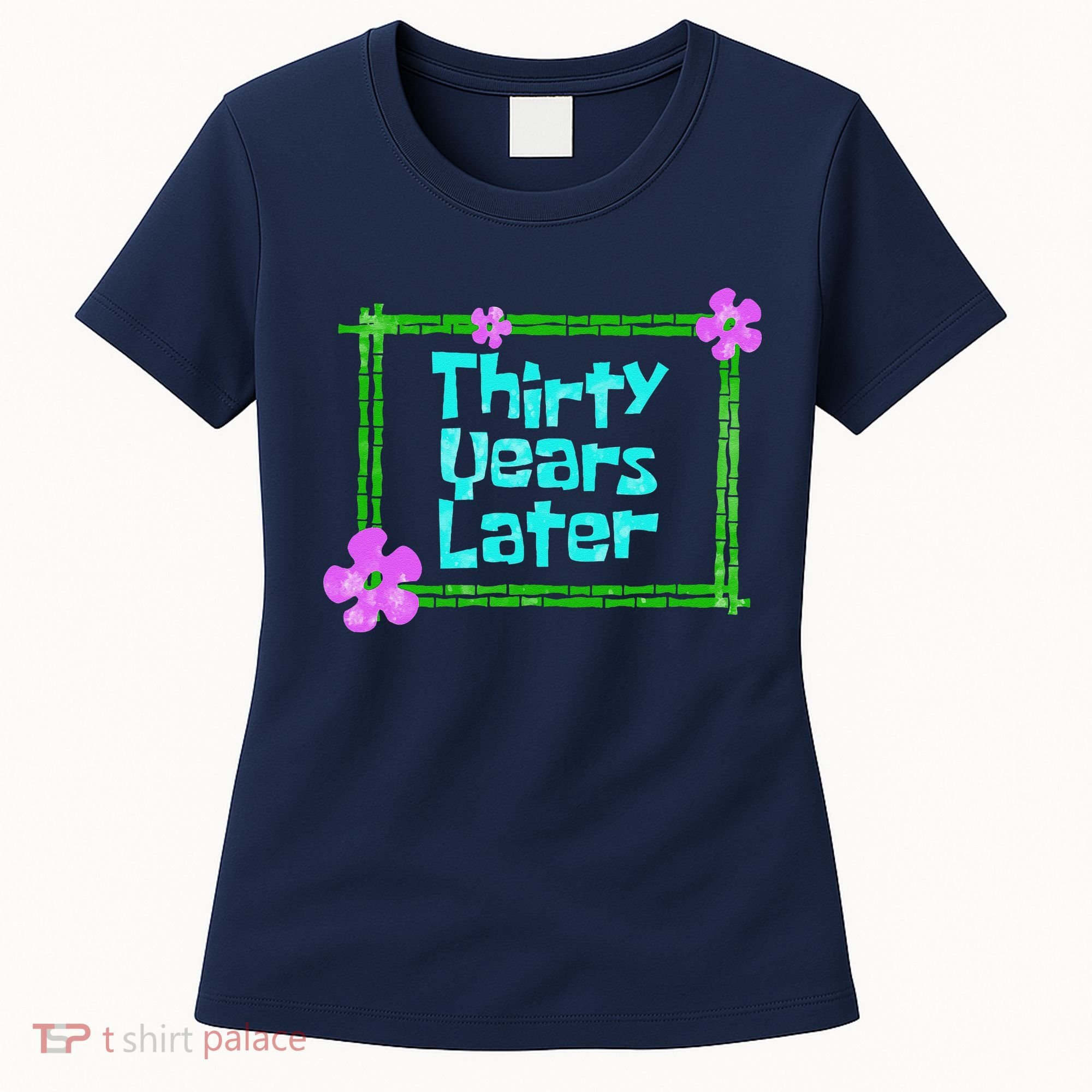 Thirty Years Later Funny 30 Year Old Birthday Party Women's T-Shirt