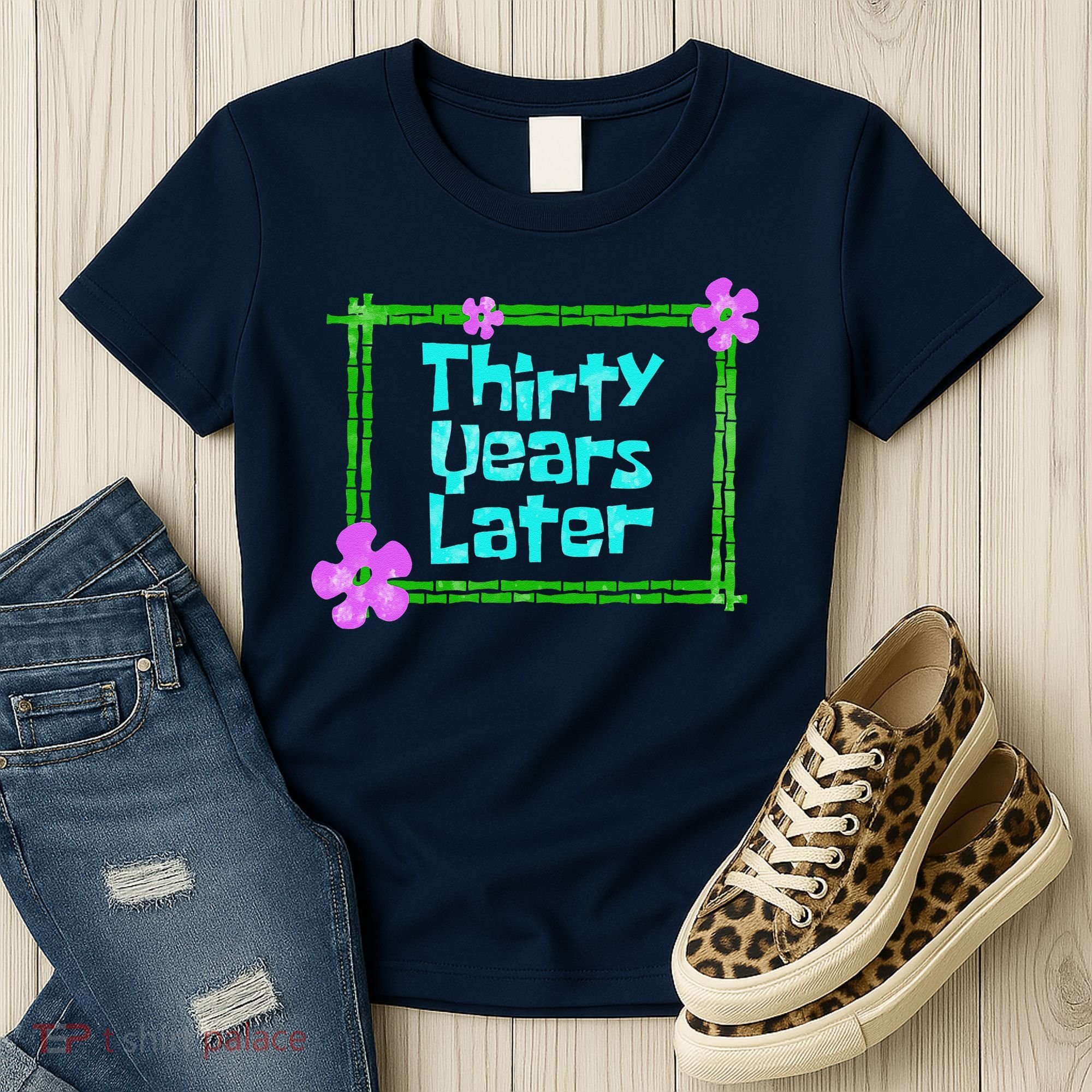 Thirty Years Later Funny 30 Year Old Birthday Party Women's T-Shirt