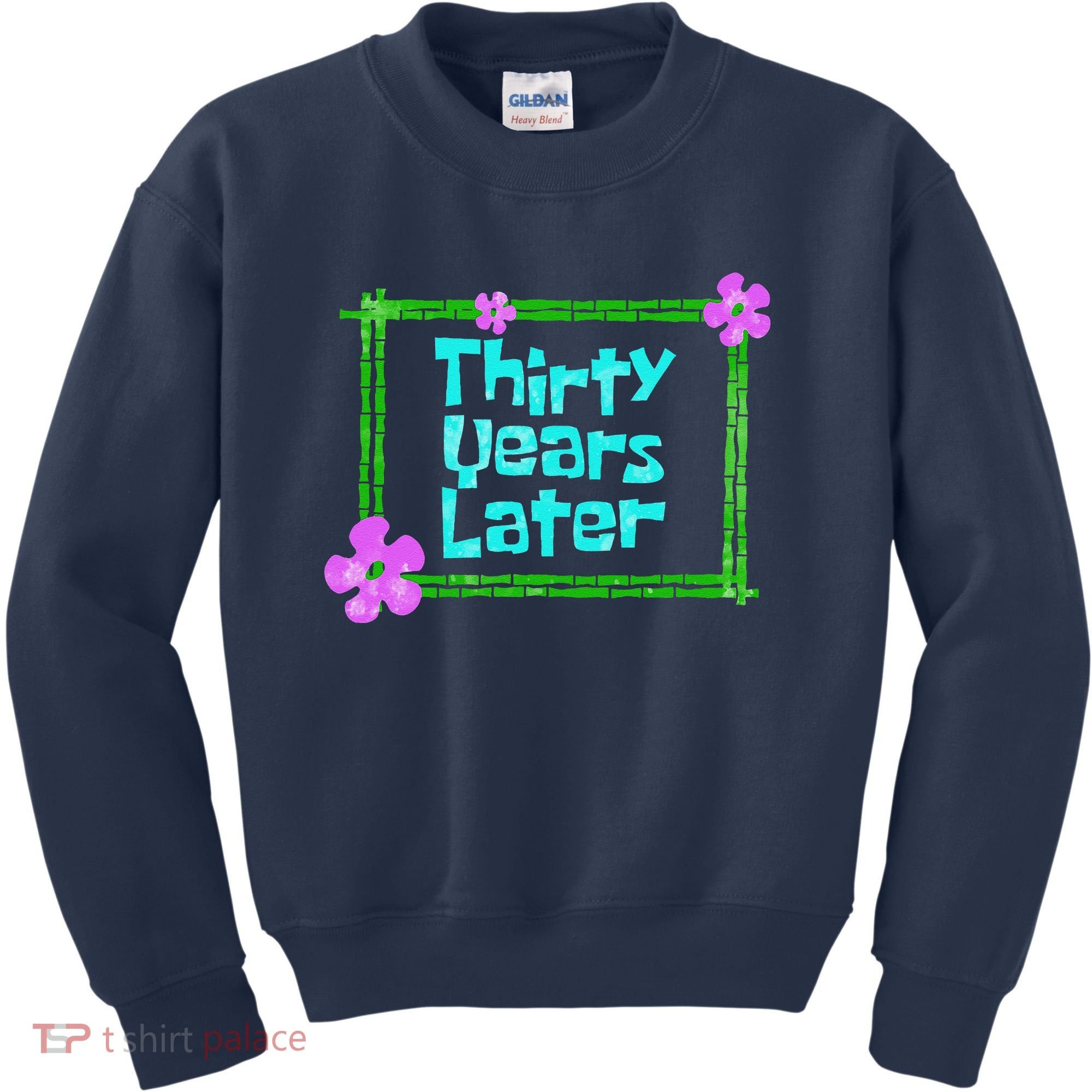 Thirty Years Later Funny 30 Year Old Birthday Party Kids Sweatshirt