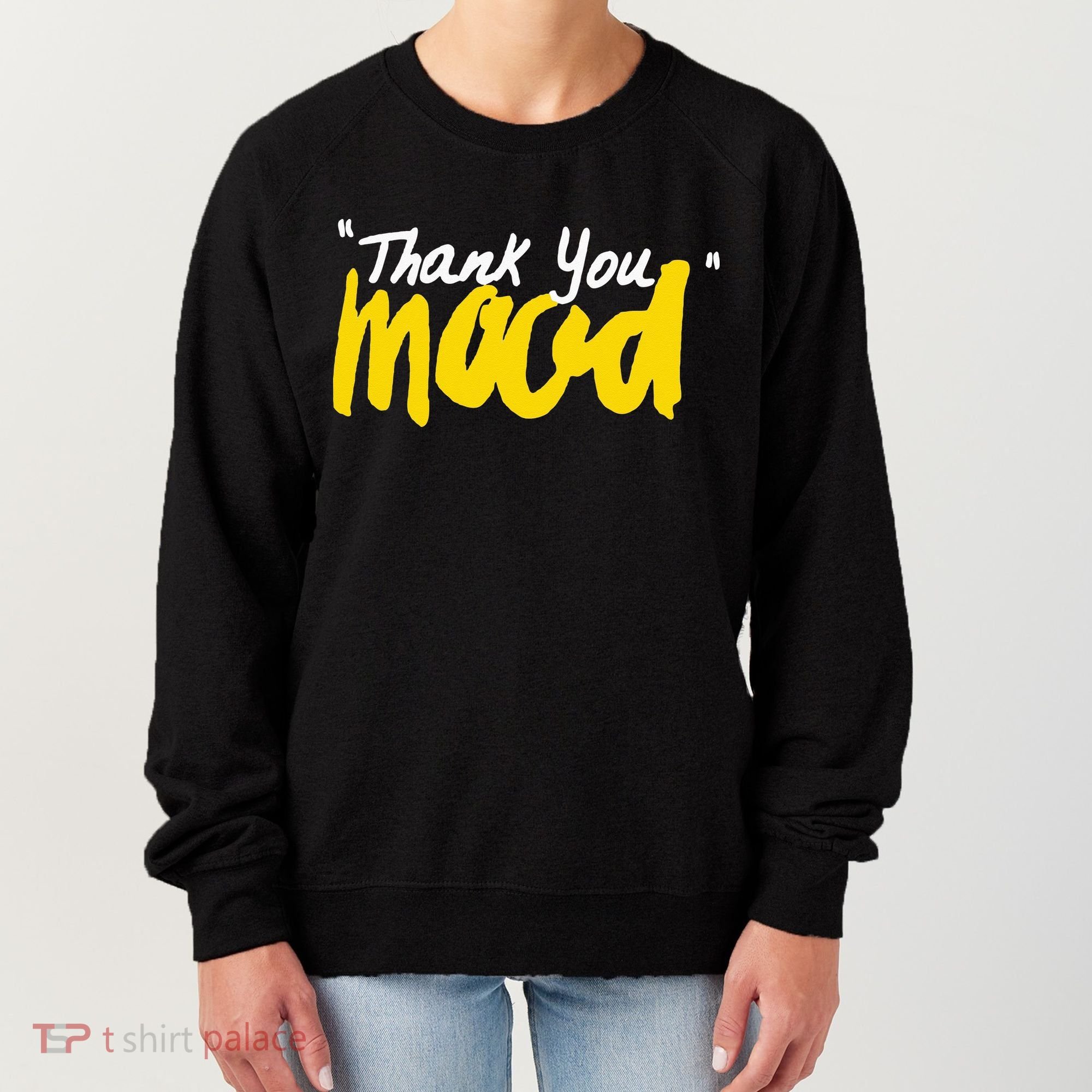 Thank You Mood Women's Sweatshirt