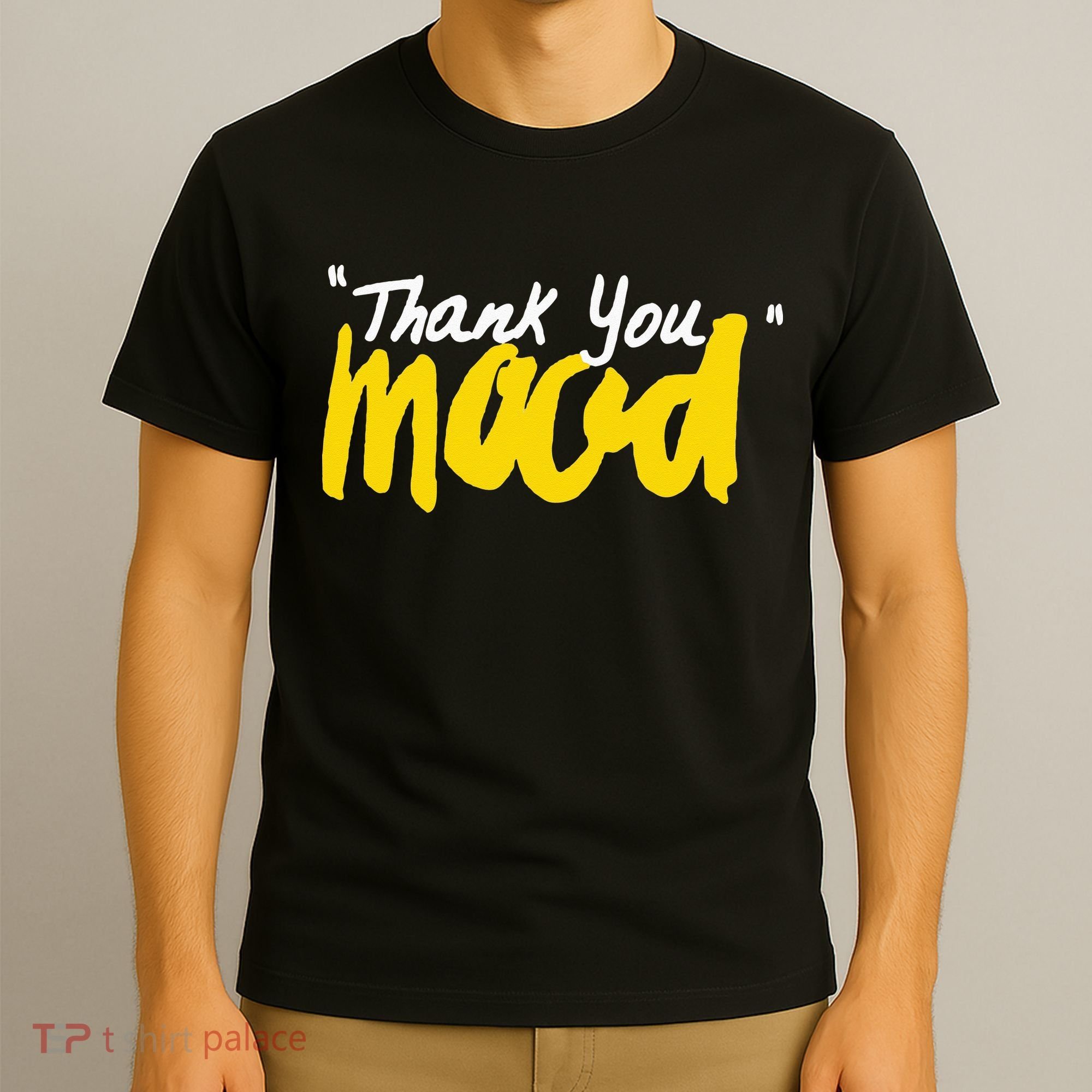 Thank You Mood T-Shirt