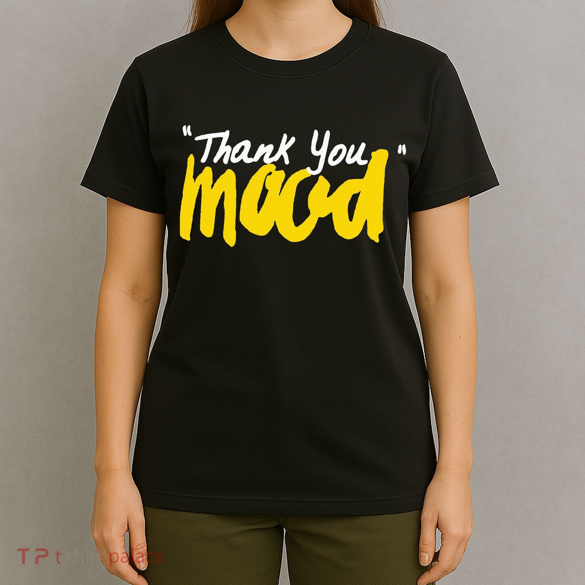 Thank You Mood T-Shirt