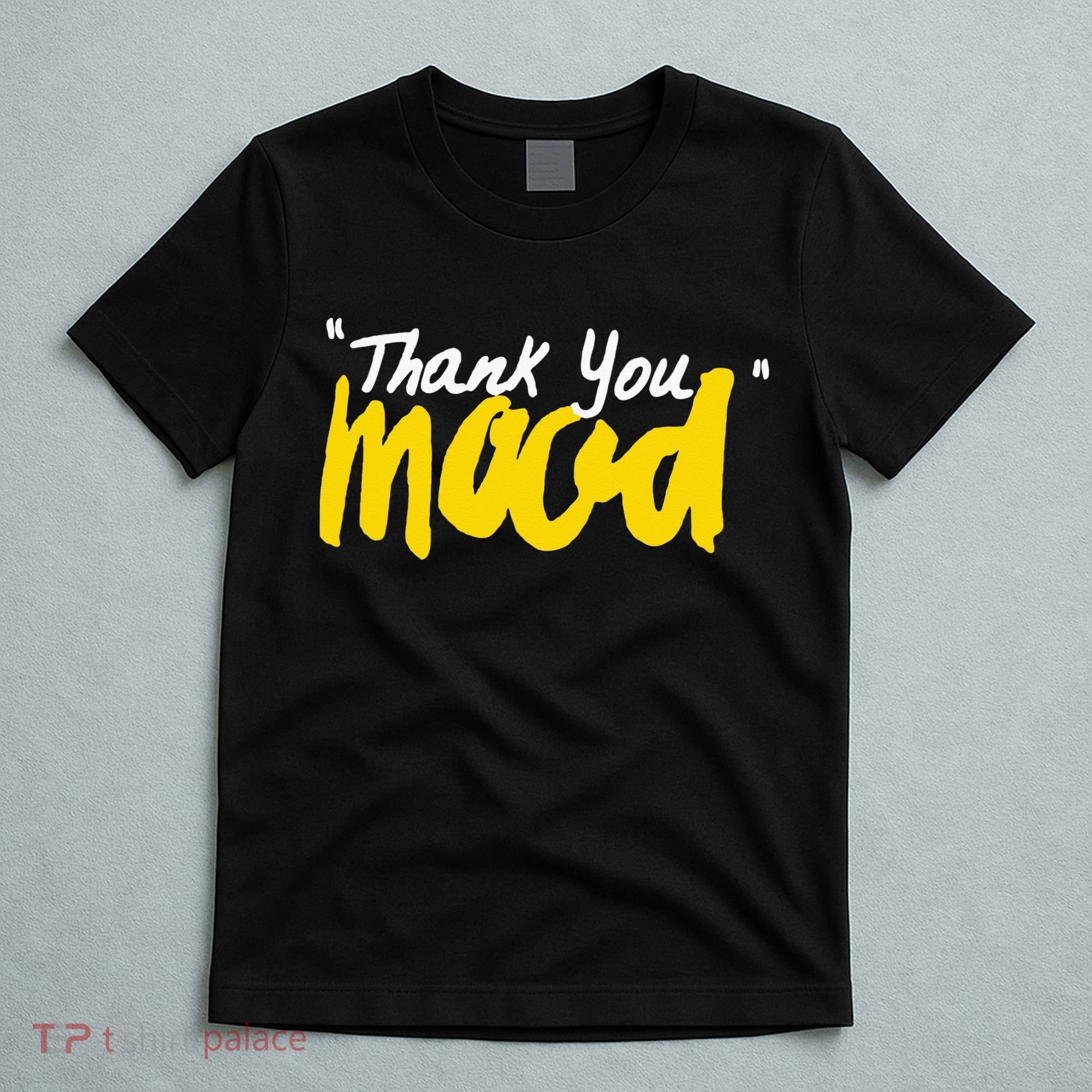 Thank You Mood T-Shirt