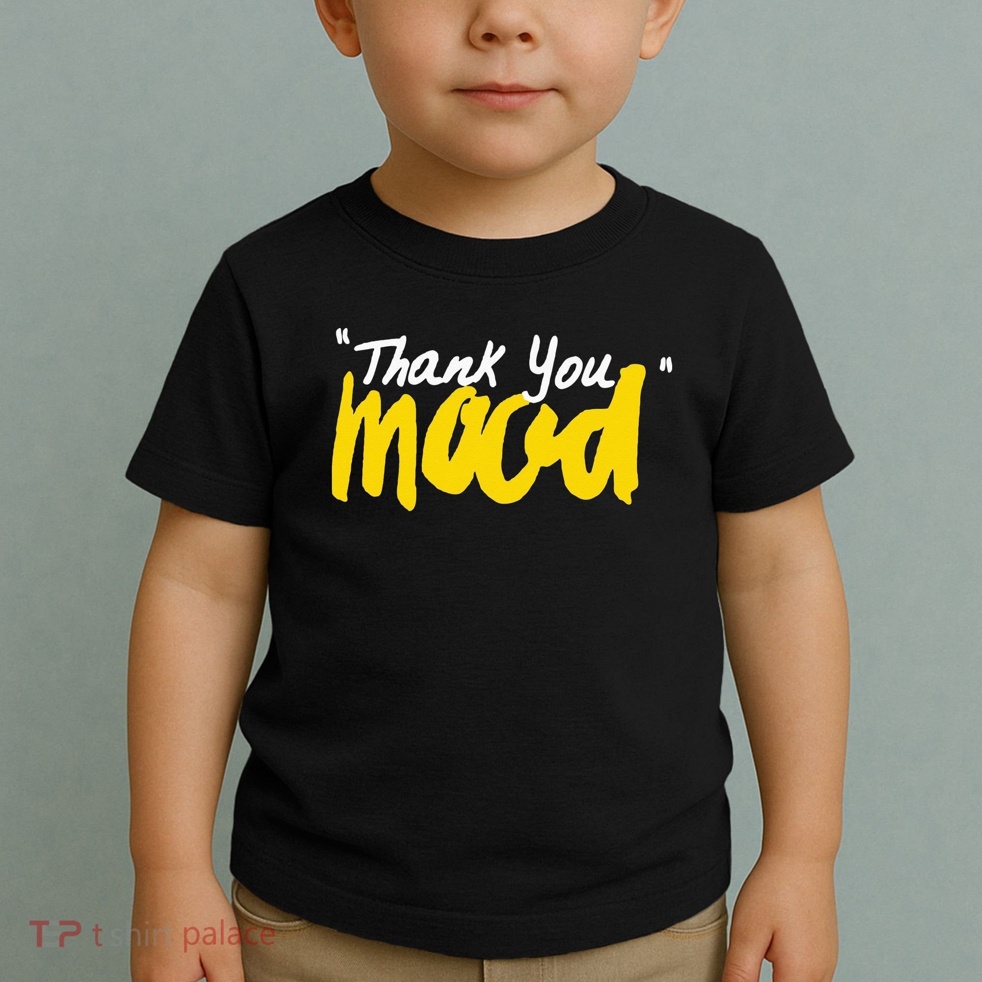 Thank You Mood Toddler T-Shirt