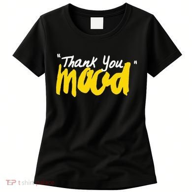 Thank You Mood Women's T-Shirt
