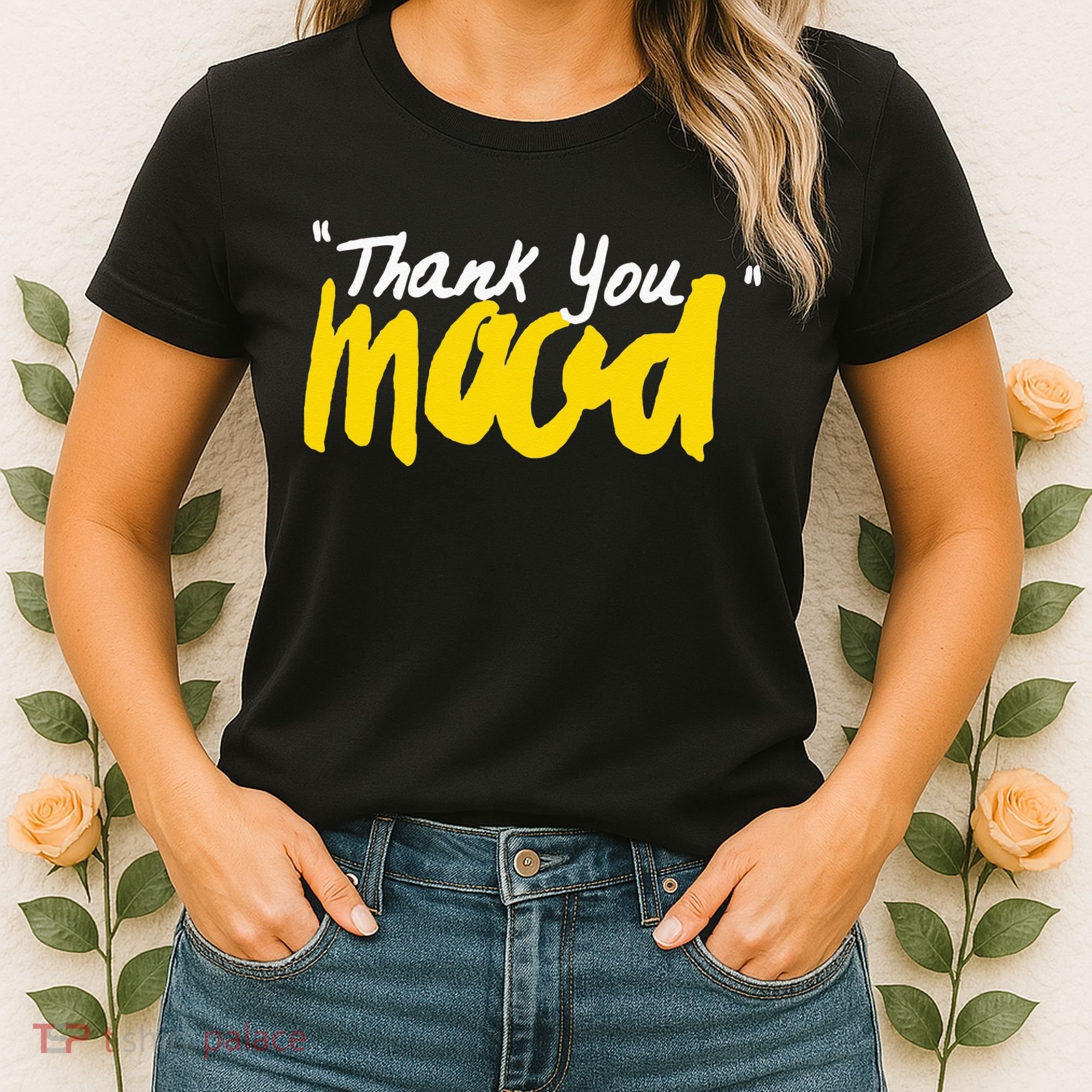 Thank You Mood Women's T-Shirt