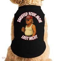 Tariffed Your Mom Last Night Tarrified Funny Doggie Tank thumb 0