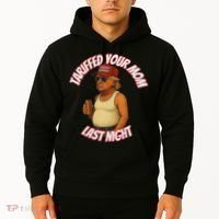 Tariffed Your Mom Last Night Tarrified Funny Hoodie thumb 2