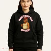 Tariffed Your Mom Last Night Tarrified Funny Hoodie thumb 5