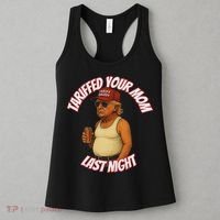 Tariffed Your Mom Last Night Tarrified Funny Women's Tank Top thumb 3