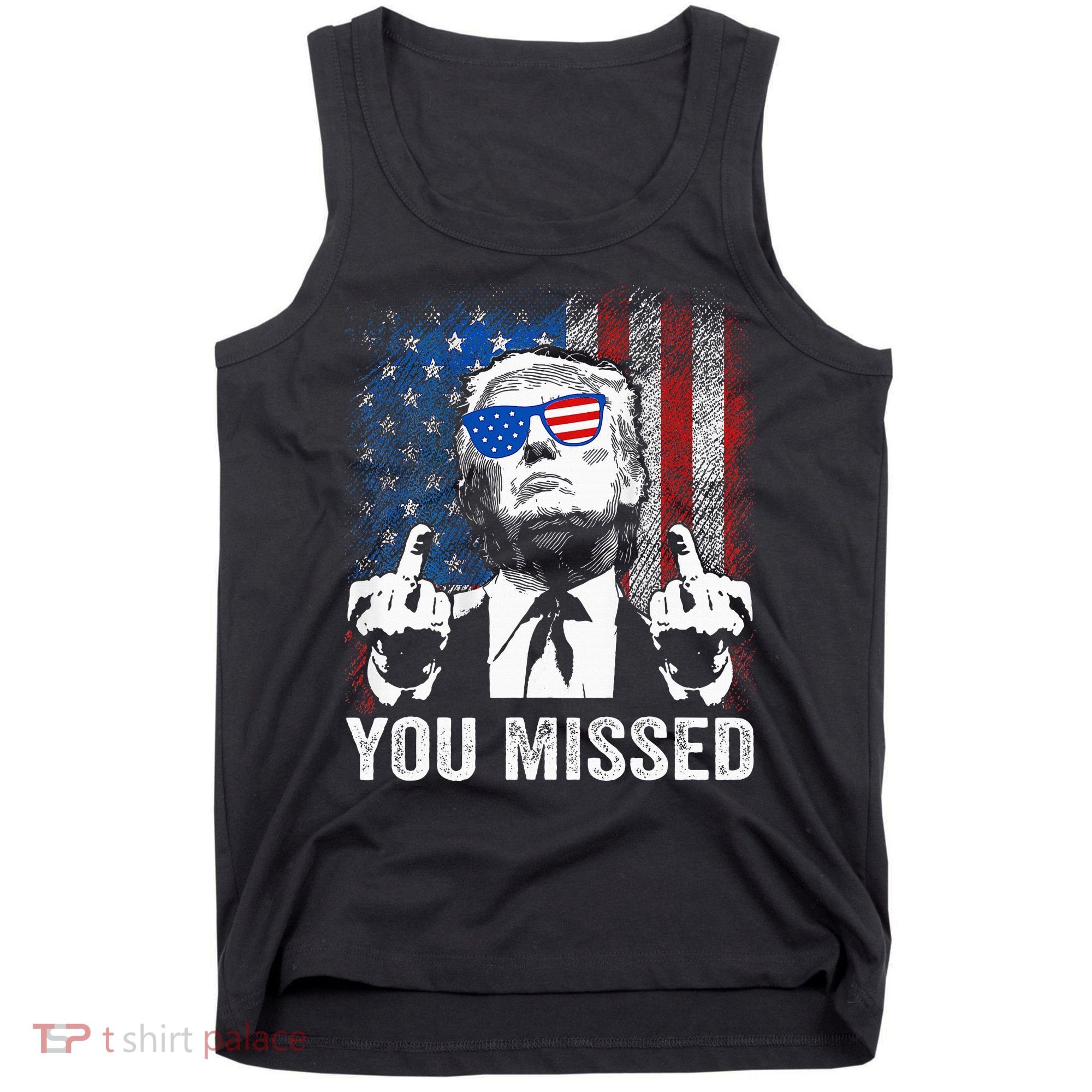 Trump You Missed Funny Trump Pro 2024 Tank Top