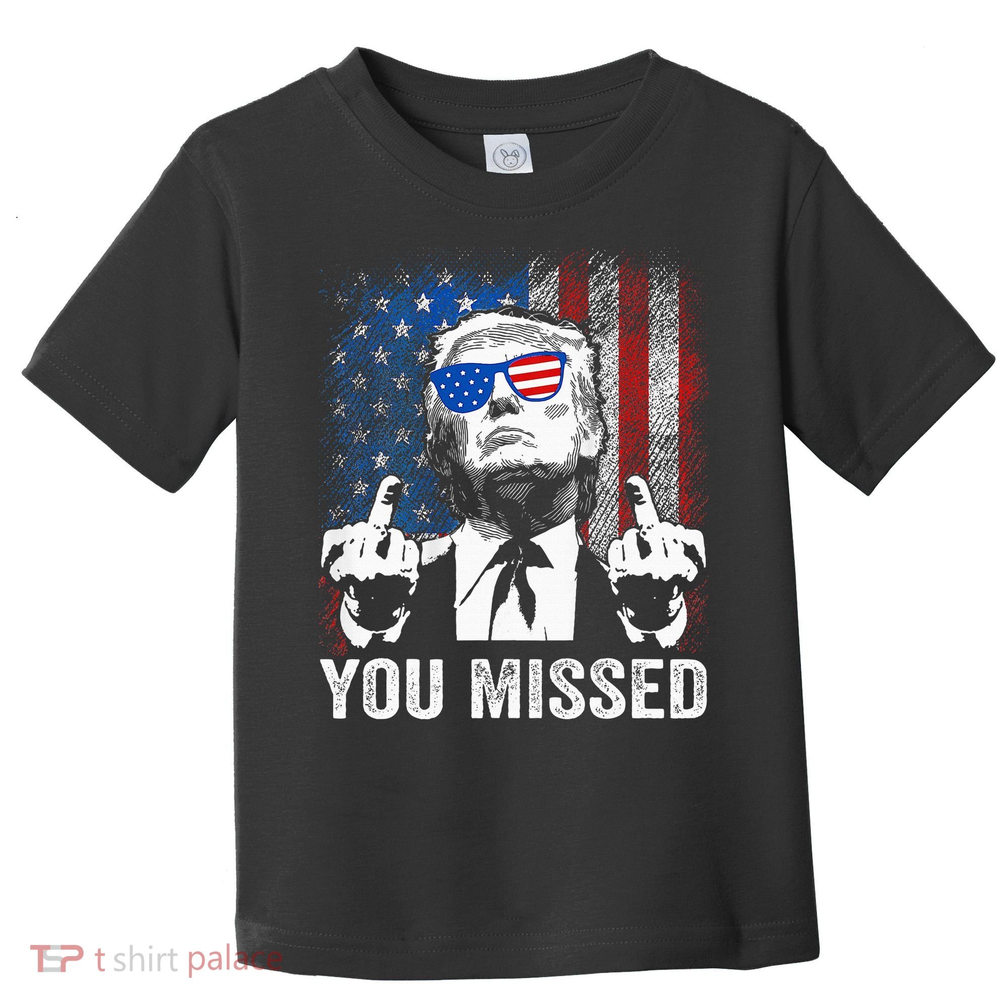 Trump You Missed Funny Trump Pro 2024 Toddler T-Shirt