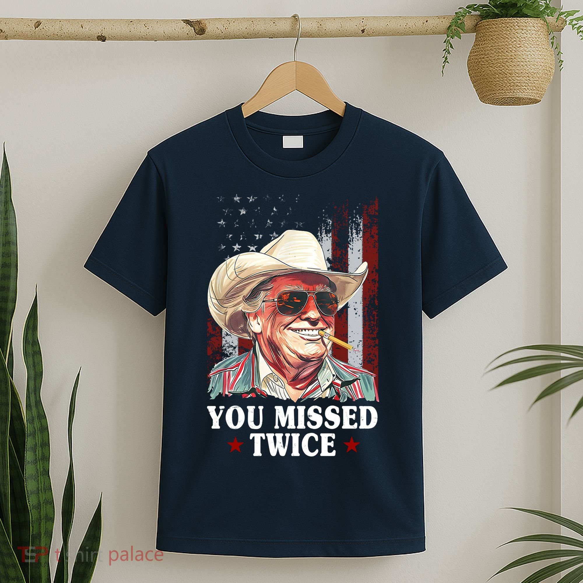 Trump You Missed Twice Western Cowboy T-Shirt