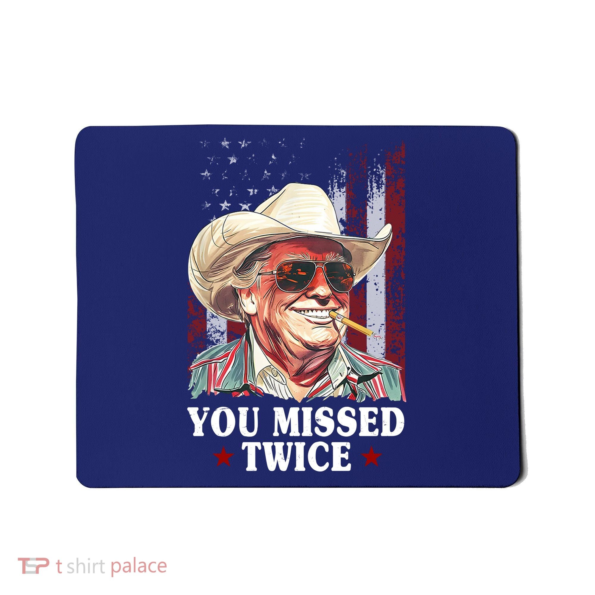 Trump You Missed Twice Western Cowboy Mousepad