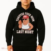 Tariffed Your Mom Last Night Hoodie thumb 2