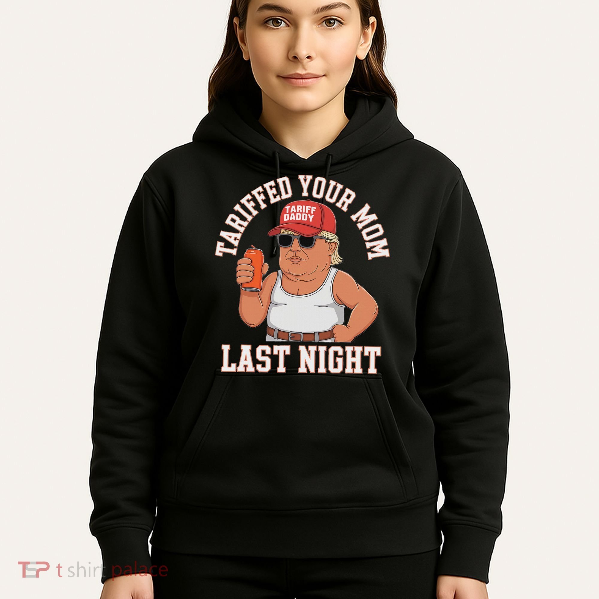 Tariffed Your Mom Last Night Hoodie