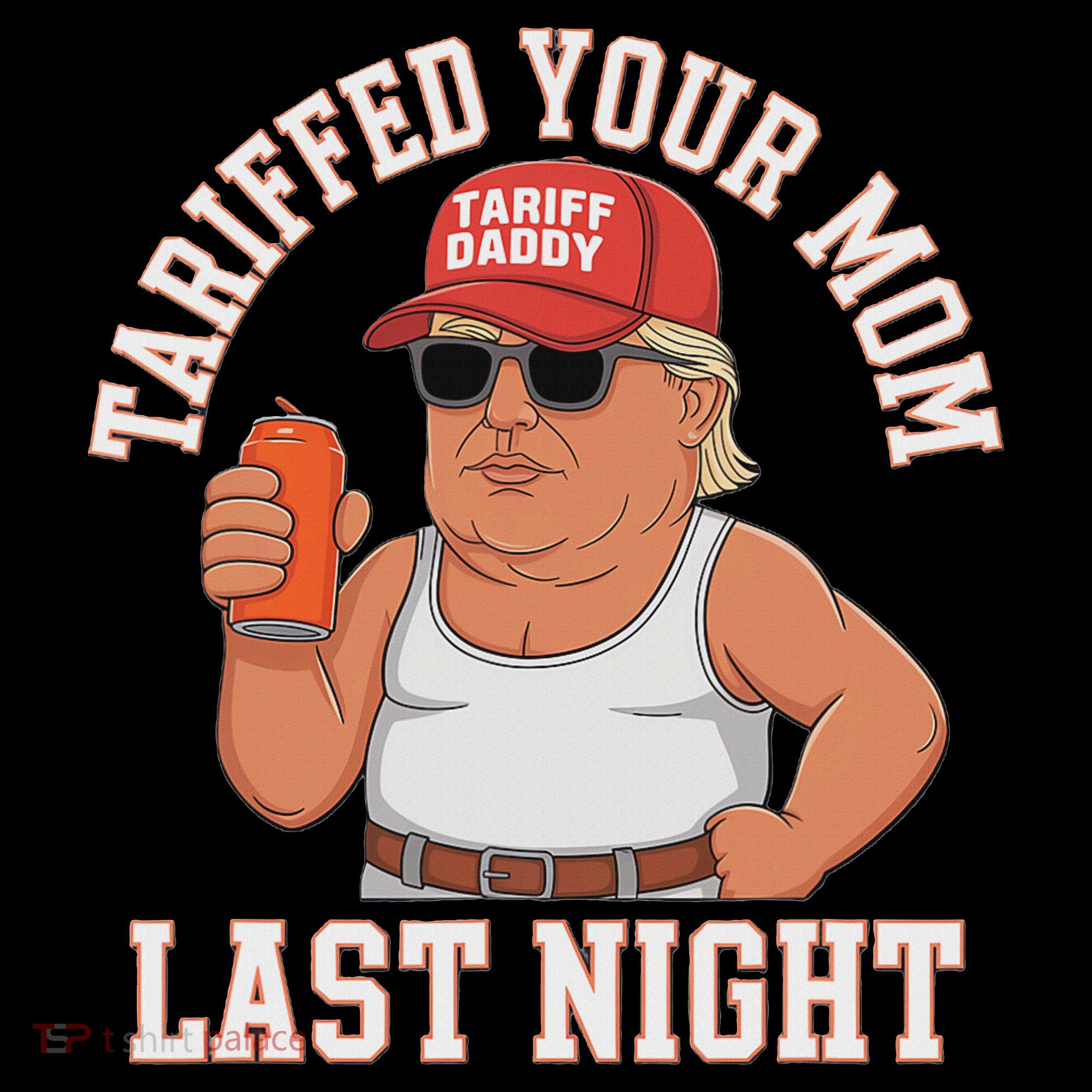 Tariffed Your Mom Last Night Hoodie