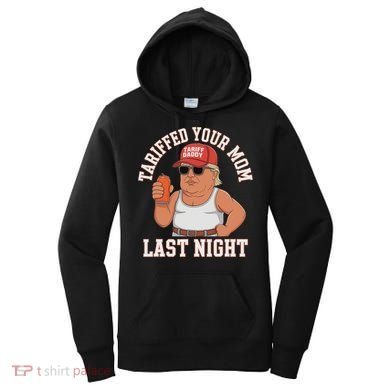 Tariffed Your Mom Last Night Women's Hoodie