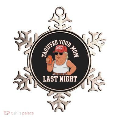 Tariffed Your Mom Last Night Ornament