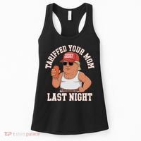 Tariffed Your Mom Last Night Women's Tank Top thumb 0