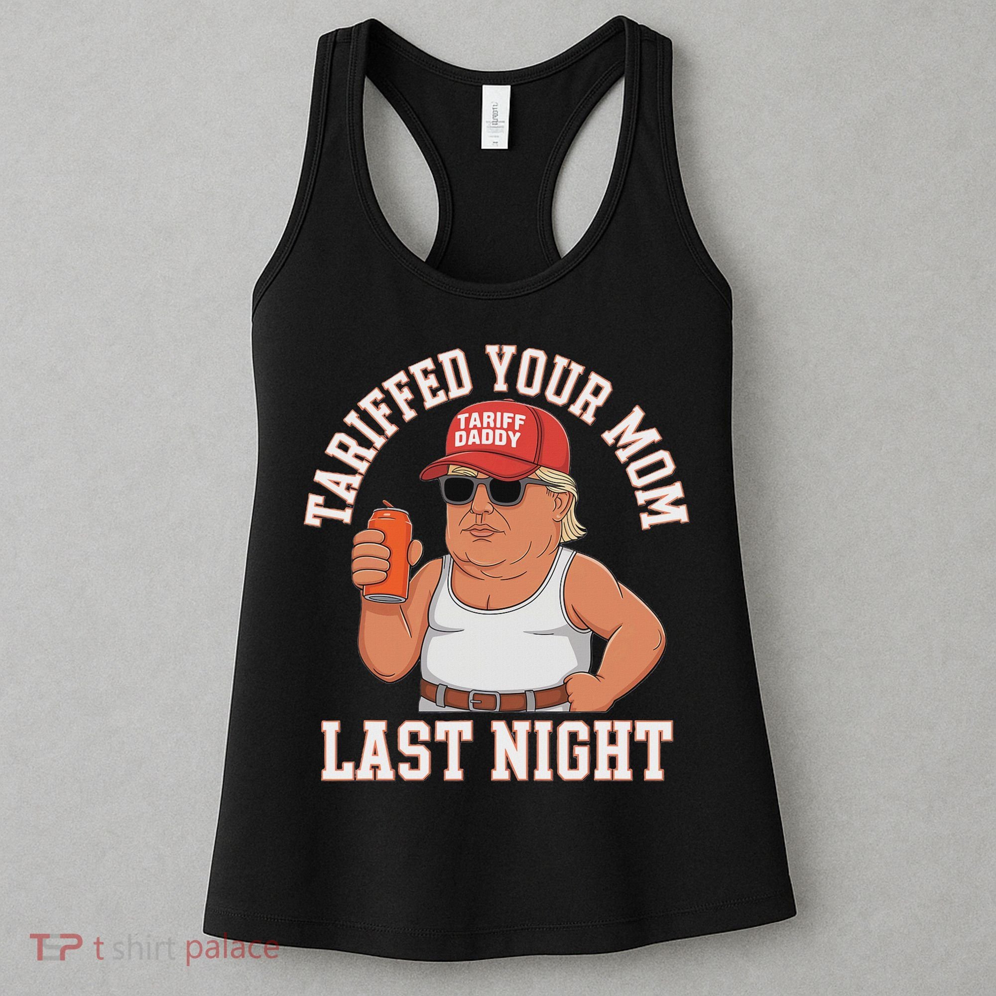 Tariffed Your Mom Last Night Women's Tank Top