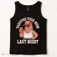 Tariffed Your Mom Last Night Tank Top thumb 2