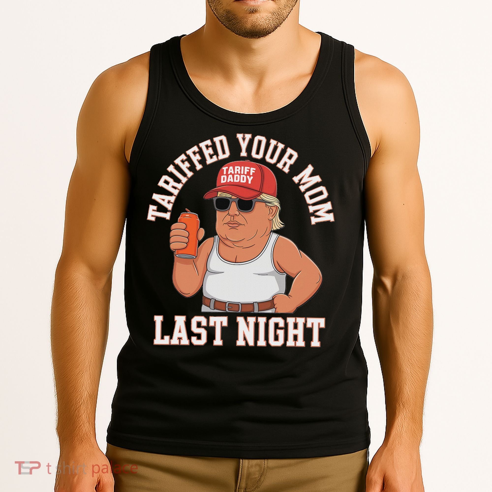 Tariffed Your Mom Last Night Tank Top
