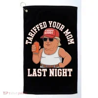 Tariffed Your Mom Last Night Golf Towel thumb 0