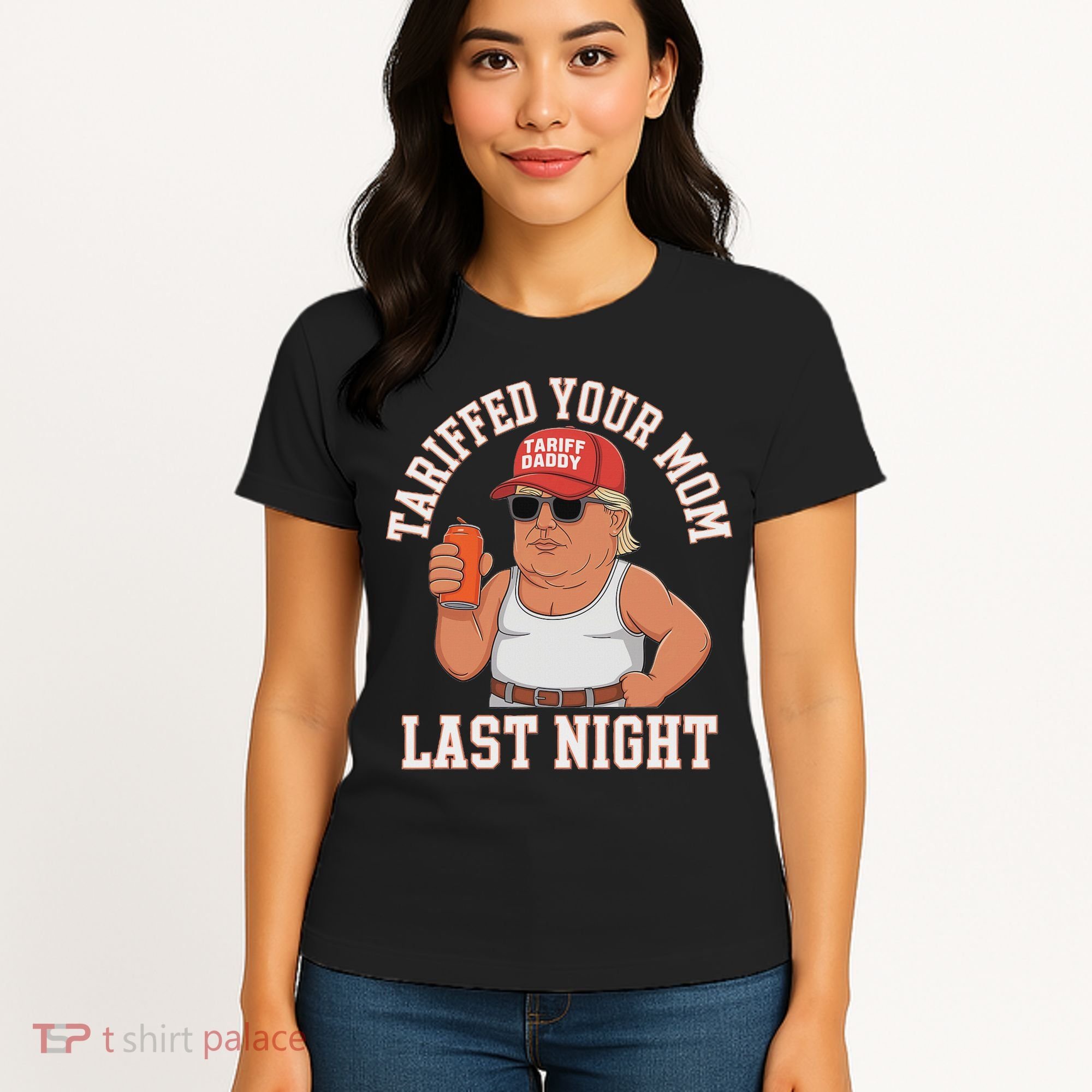 Tariffed Your Mom Last Night Women's T-Shirt