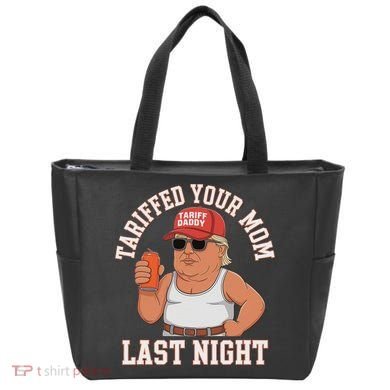 Tariffed Your Mom Last Night Tote Bag