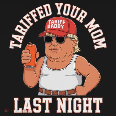 Tariffed Your Mom Last Night Tote Bag