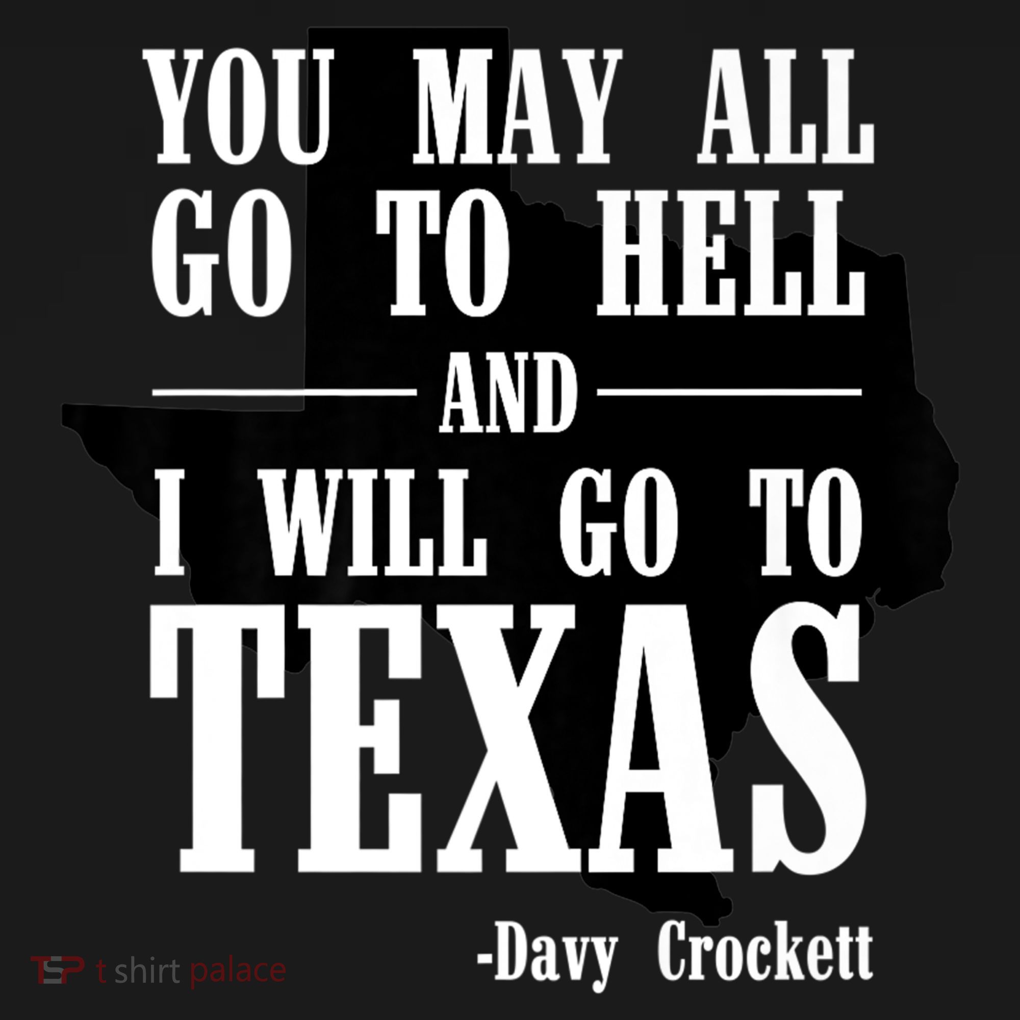Texas You May All Go To Hell And I Will Go To Texas Women's Tank Top