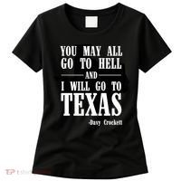 Texas You May All Go To Hell And I Will Go To Texas Women's T-Shirt thumb 0